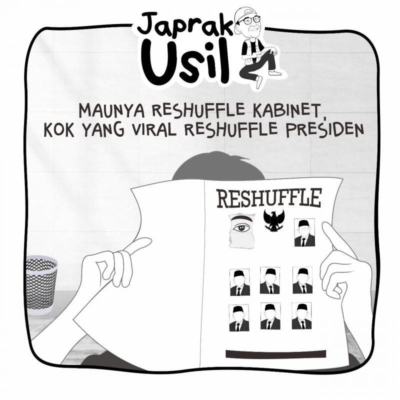 Bang Japrak: Mau Reshuffle Kabinet, Kok yang Viral Reshuffle Presiden? (LJ)