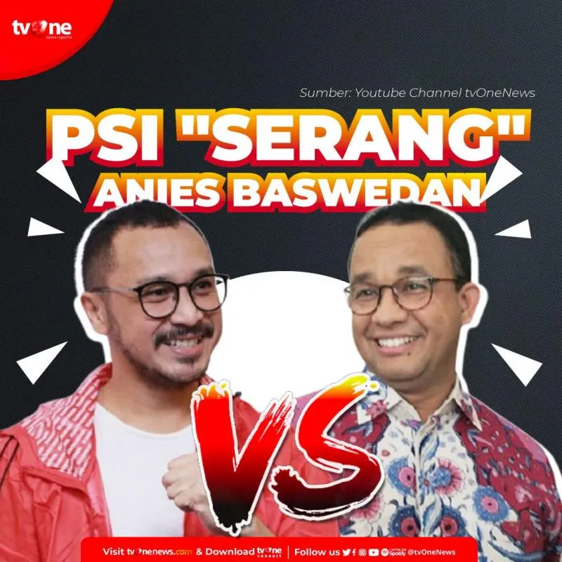 Serangan PSI akan naikkan elektabilitas Anies (tvone)