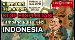 Alarm Dari Raja Ampat, Stop Eksploitasi Tambang Pulau Kecil Indonesia