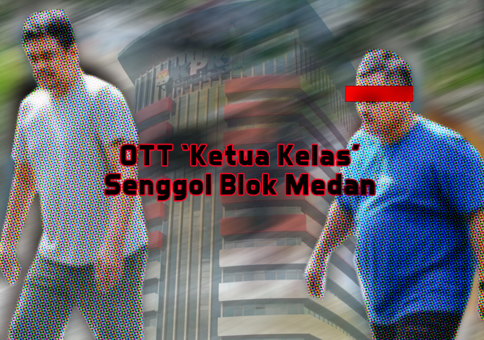 Cover Investigasi: OTT KPK Terhadap Kepala PUPR Sumut yg kerap dipanggil ketua kelas, menyenggol Blok Medan. (Ilustrasi)