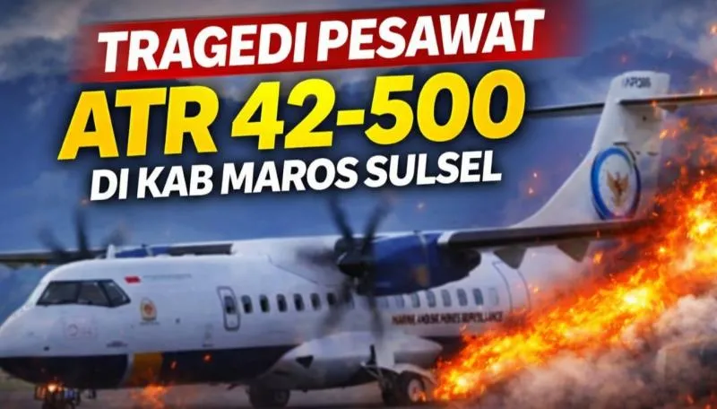 pesawat atr 42 hilang kontak di maros sulsel, segini... Tragedi Pesawat ATR 42-500 di Maros, Sulsel