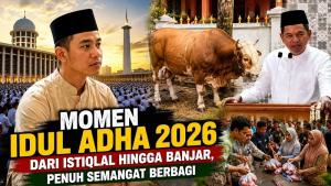 Momen Idul Adha 2026: Istiqlal hingga Banjar, Penuh Semangat Berbagi