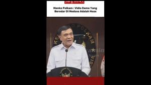 Menko Polkam : Vidio Demo Yang BeredarDi Medsos Adalah Hoax
