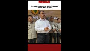 MENTAN AMRAN COPOT 13 PEJABATAKIBAT MAIN JUDOL