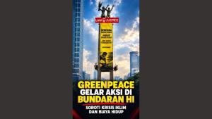 GREENPEACE AKSI DI BUNDARAN HI, SOROTI KRISIS IKLIM & BIAYA HIDUP