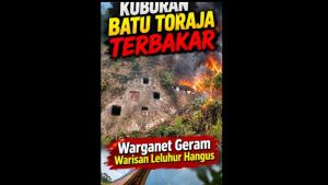 Kuburan Batu Toraja Terbakar