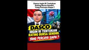 Dasco Ingin RI Tentukan Rating Bursa Sendiri, Yang Percaya Siapa?